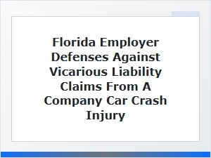 Defending Employer Liability After a Florida Car Crash